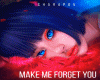 Make Me Forget You