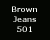 [KC]BROWN JEANS 501