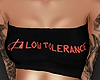 $ low tolerance