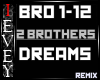 2 Brothers - Dreams