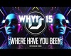 Where Have You Been