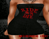-X-Ride or Die Dress