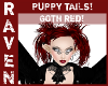 PUPPY TAILS GOTH RED!