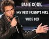 Dane Cook Voice Box