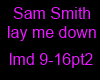 sam smith lay me down