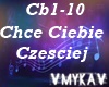 CHCE CIEBIE CZESCIEJ