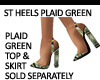 ST HEELS PLAID GREEN