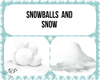 Snowballs & Snow Filler