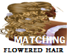 FLOWERED HAIR MATCH